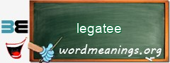 WordMeaning blackboard for legatee